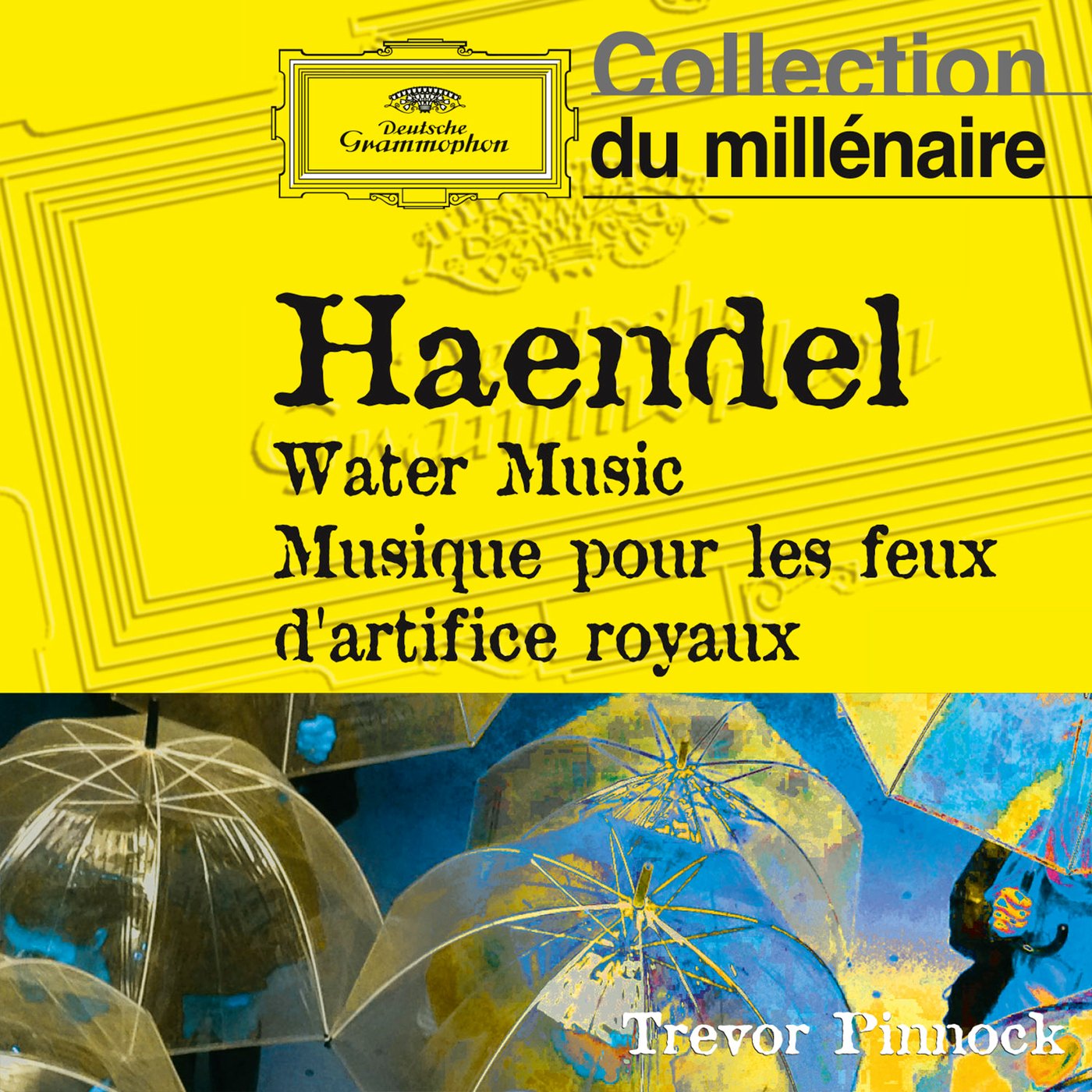 Haendel: Water Music, Musiques pour les Feux d'Artifice Royaux