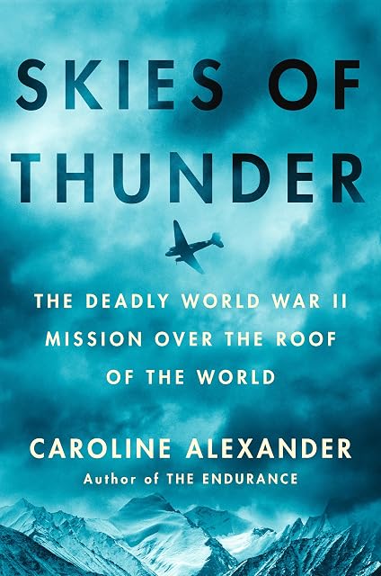 Portada de Skies of Thunder: The Deadly World War II Mission Over the Roof of the World