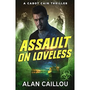 Assault on Loveless - A Cabot Cain Thriller (Book 3) Audiobook by Alan Caillou episode artwork