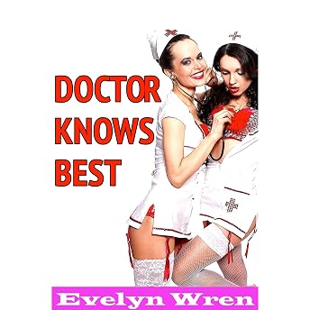 DOCTOR KNOWS BEST (An Erotic Medical Exam Story) Audiobook by Evelyn Wren episode artwork
