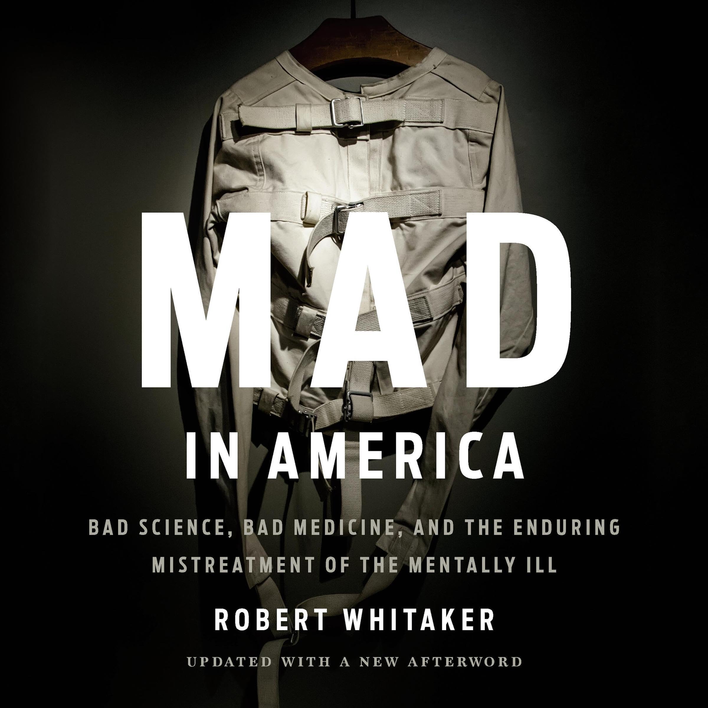 Mad in America: A Critical Look at Mental Illness Treatment and History