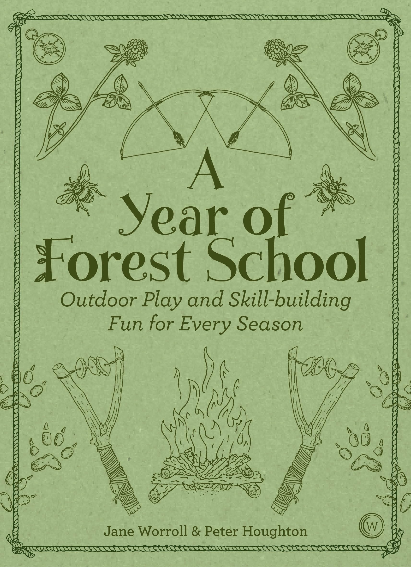 Watkins Publishing A Year of Forest School: Outdoor Play and Skill-building Fun for Every Season