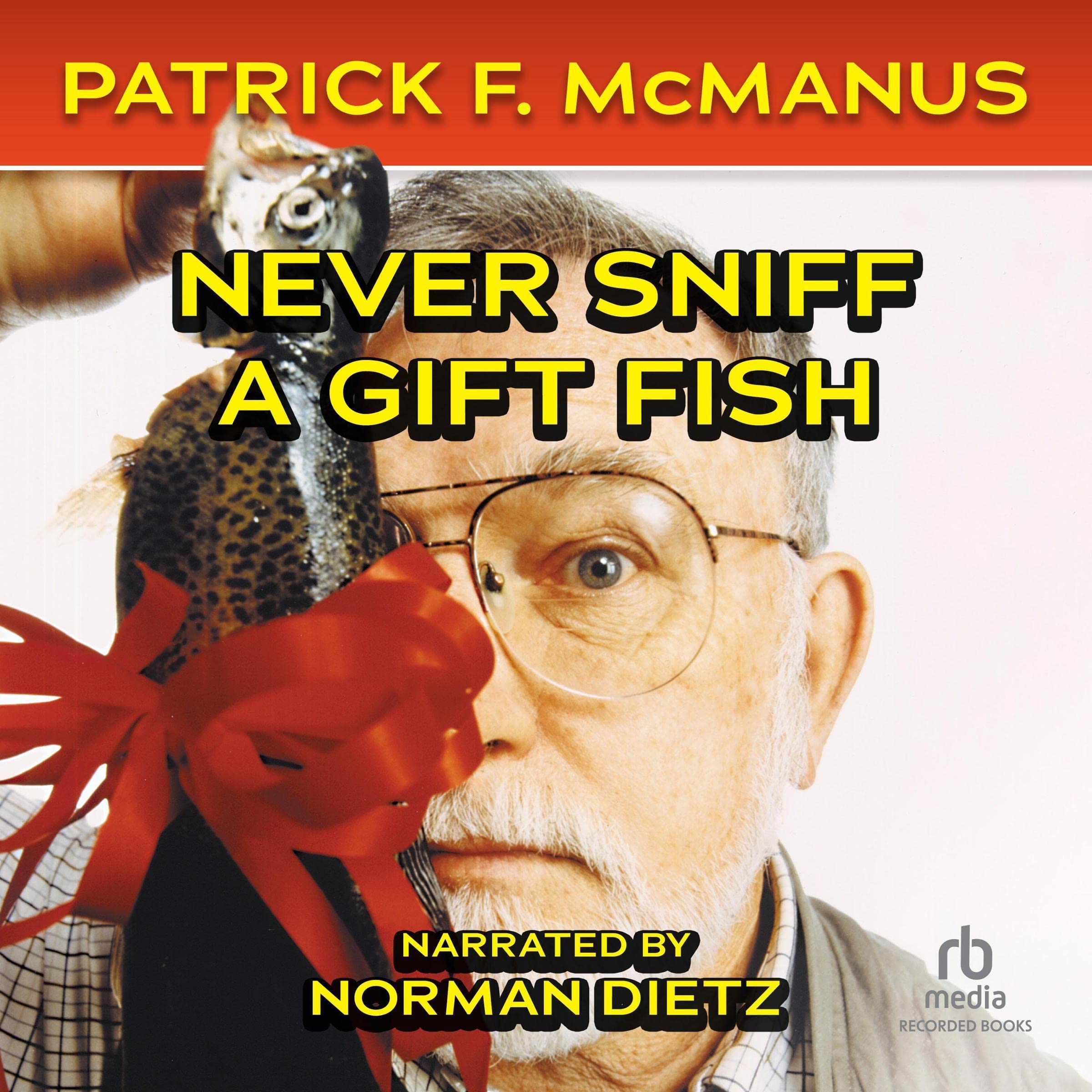 Cover art for Never Sniff a Gift Fish