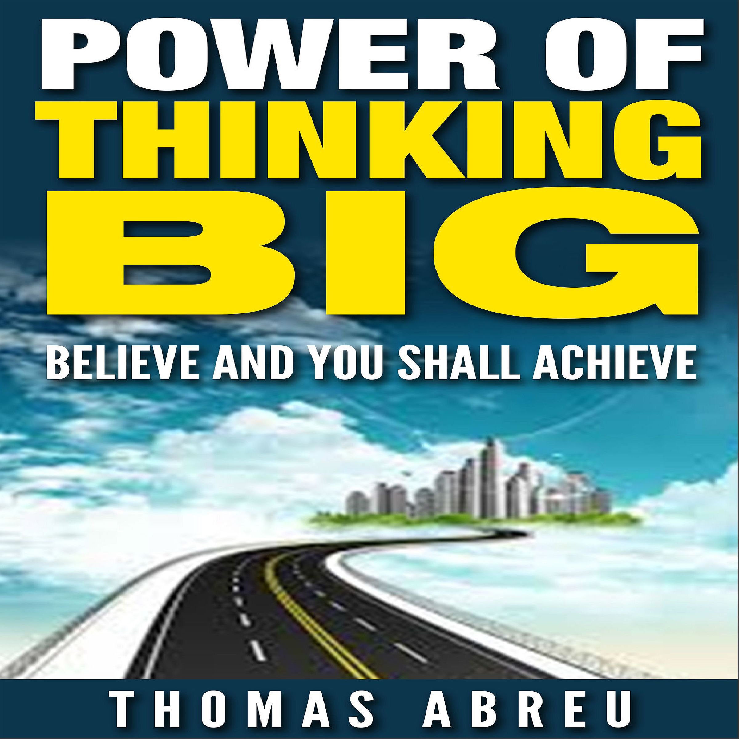 Power of Thinking Big