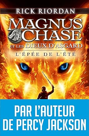 Magnus Chase et les dieux d'Asgard - tome 1: L'épée de l'été