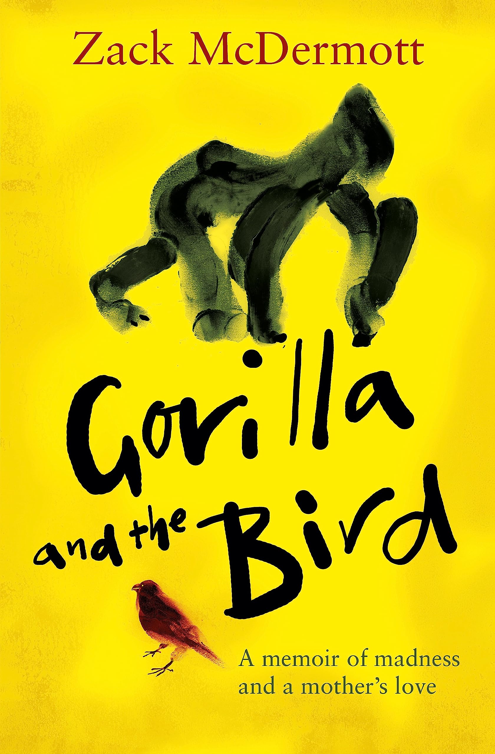 Gorilla and the Bird: A memoir of madness and a mother's love