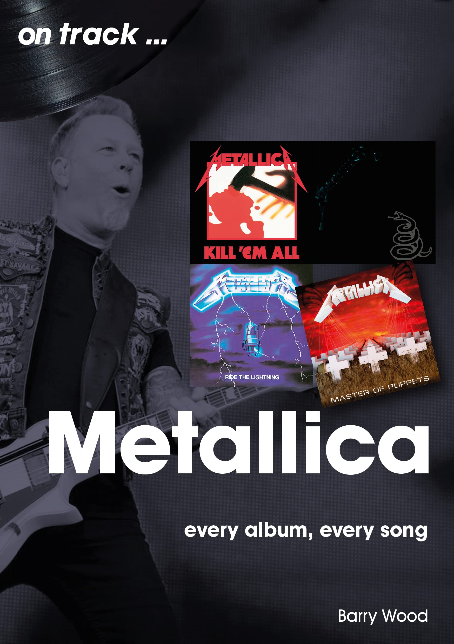 Barry Wood - Metallica On Track - Paperback Book