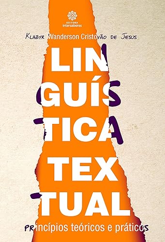 Linguística textual:: princípios teóricos e práticos