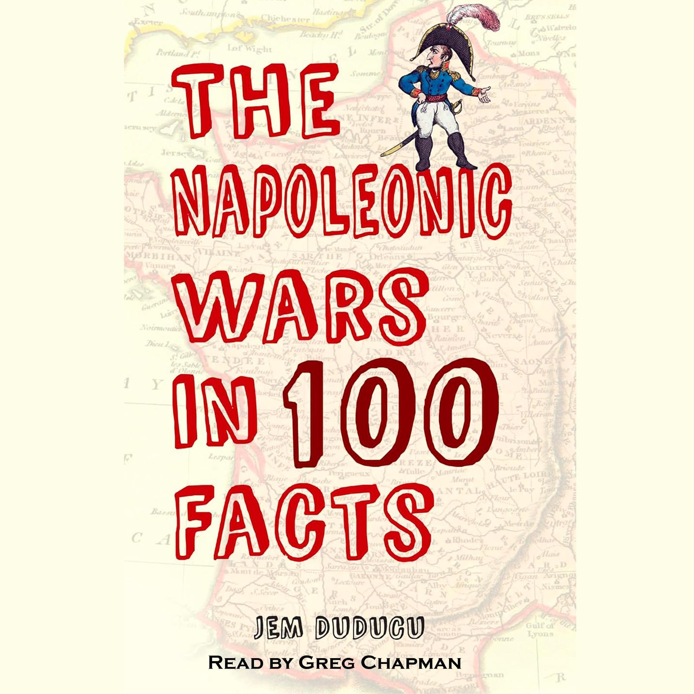 The Napoleonic Wars in 100 Facts