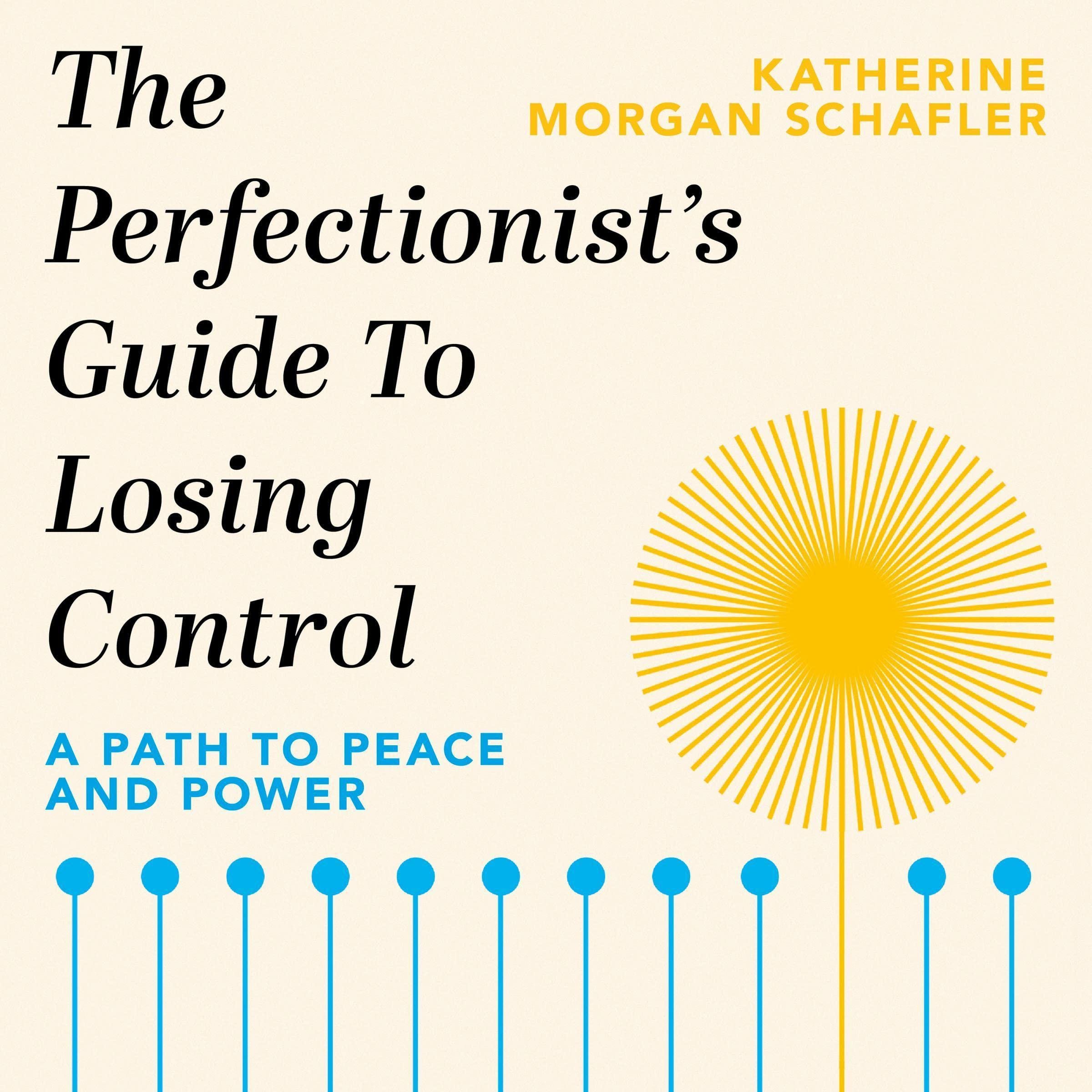 The Perfectionist's Guide to Losing Control
