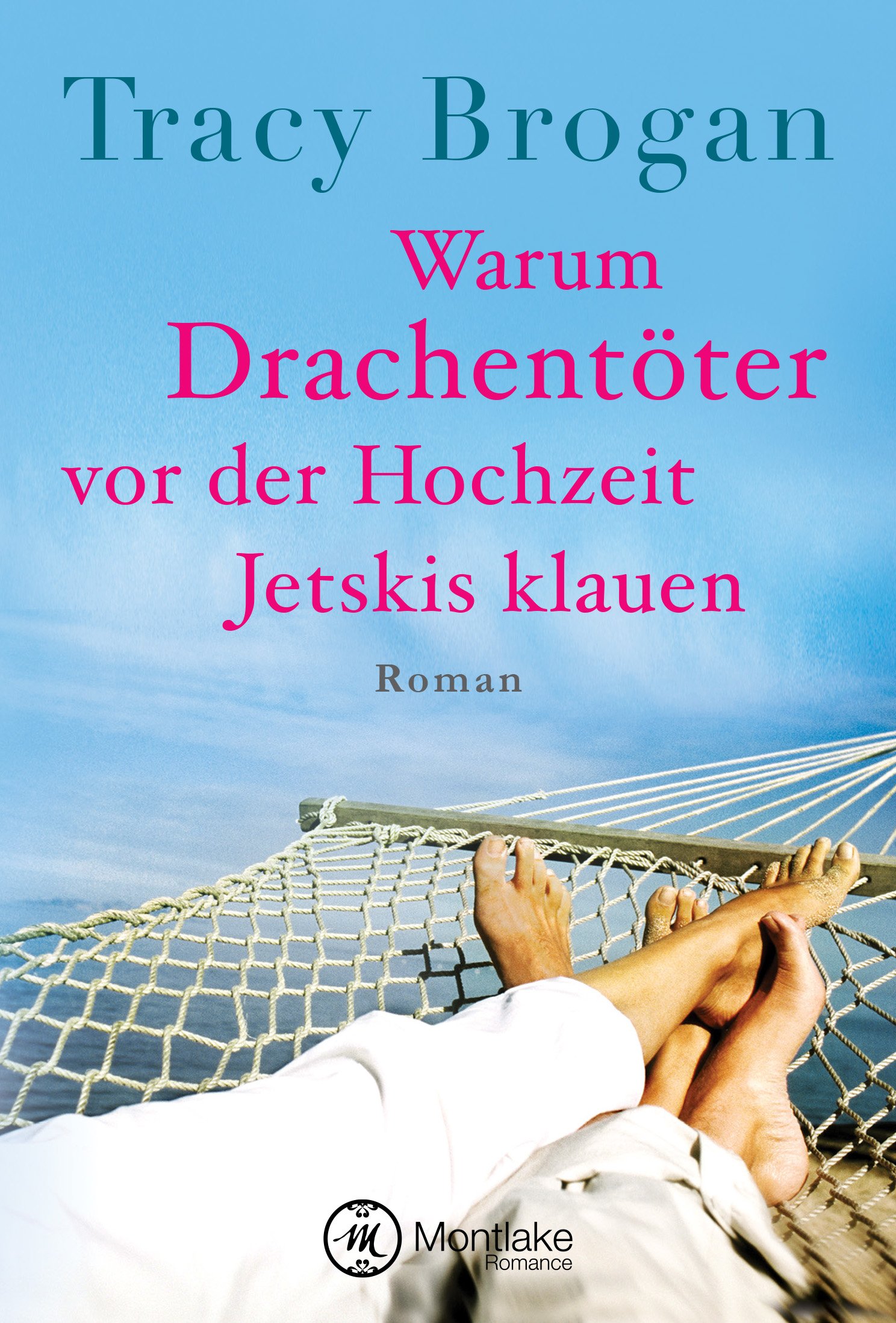 Warum Drachentöter vor der Hochzeit Jetskis klauen (Bell Harbor) (German Edition)