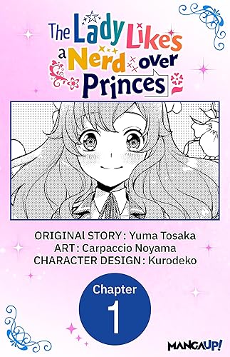 The Lady Likes a Nerd over Princes #001 (The Lady Likes a Nerd over Princes CHAPTER SERIALS Book 1)