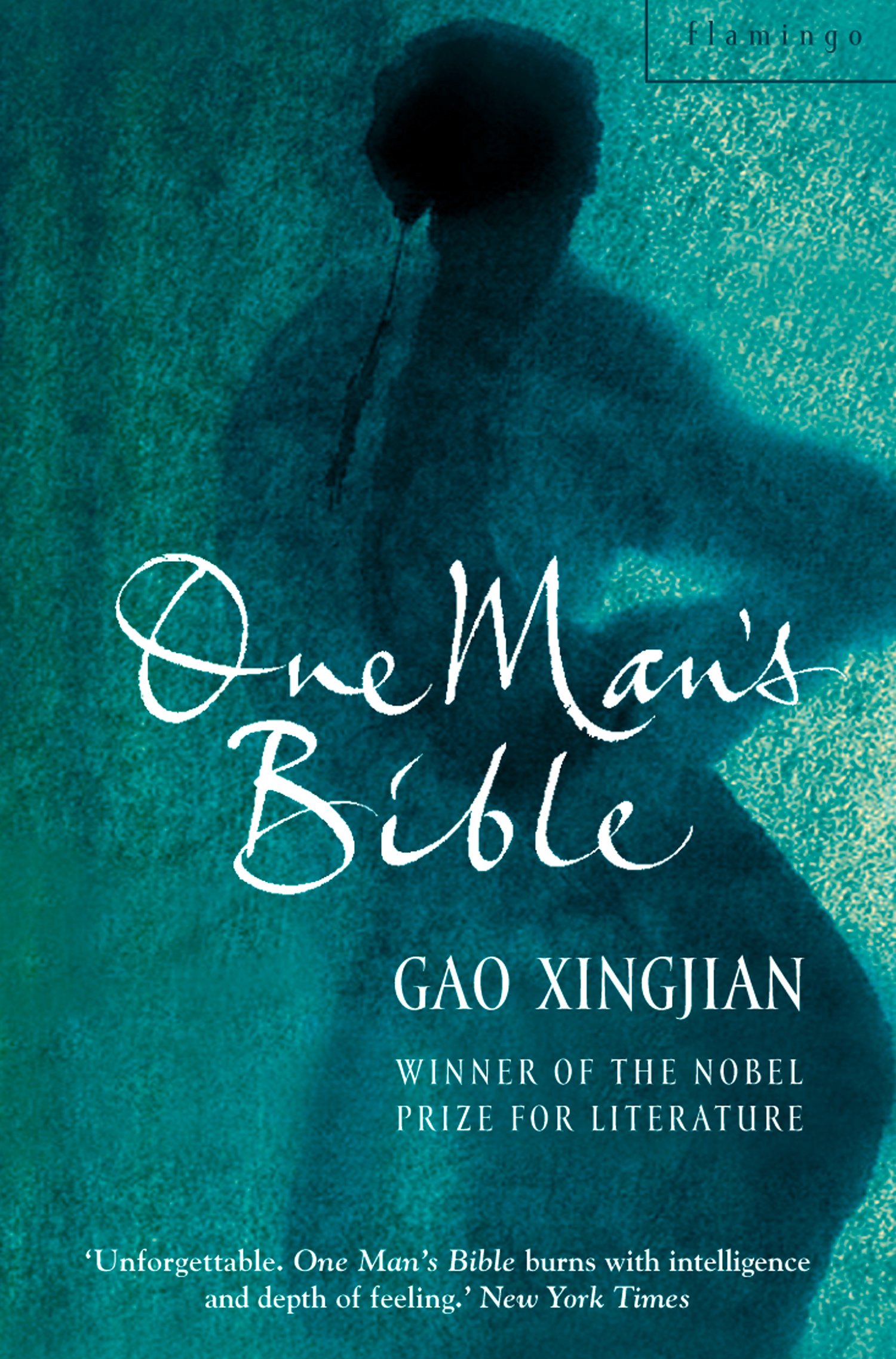 One Man’s Bible: A Deeply Moving Literary Novel of the Chinese Cultural Revolution and Exile