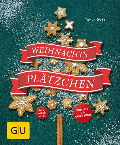 Weihnachtsplätzchen: aus aller Welt (GU Küchenratgeber Classics)