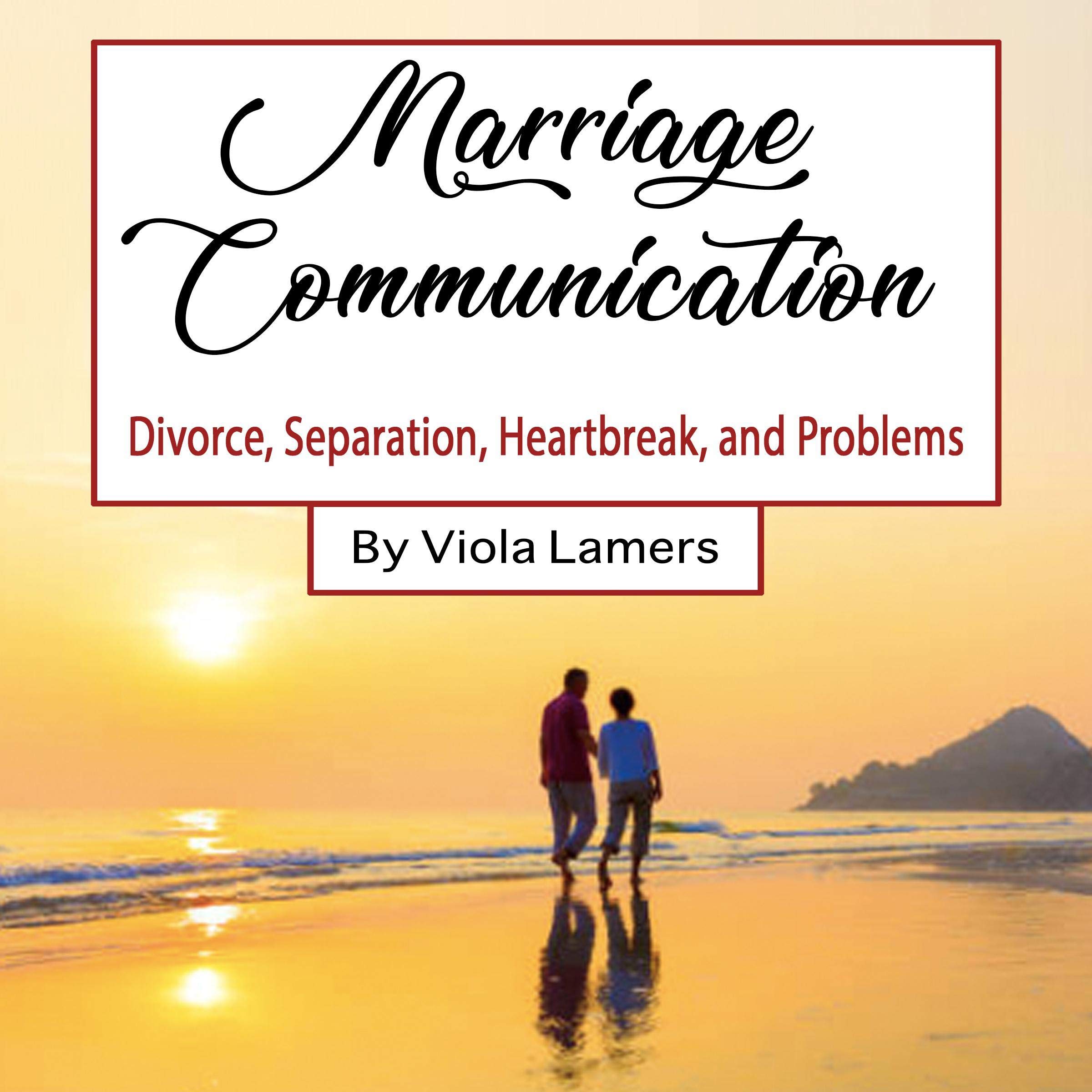 Cover art for Marriage Communication: Divorce, Separation, Heartbreak, and Problems
