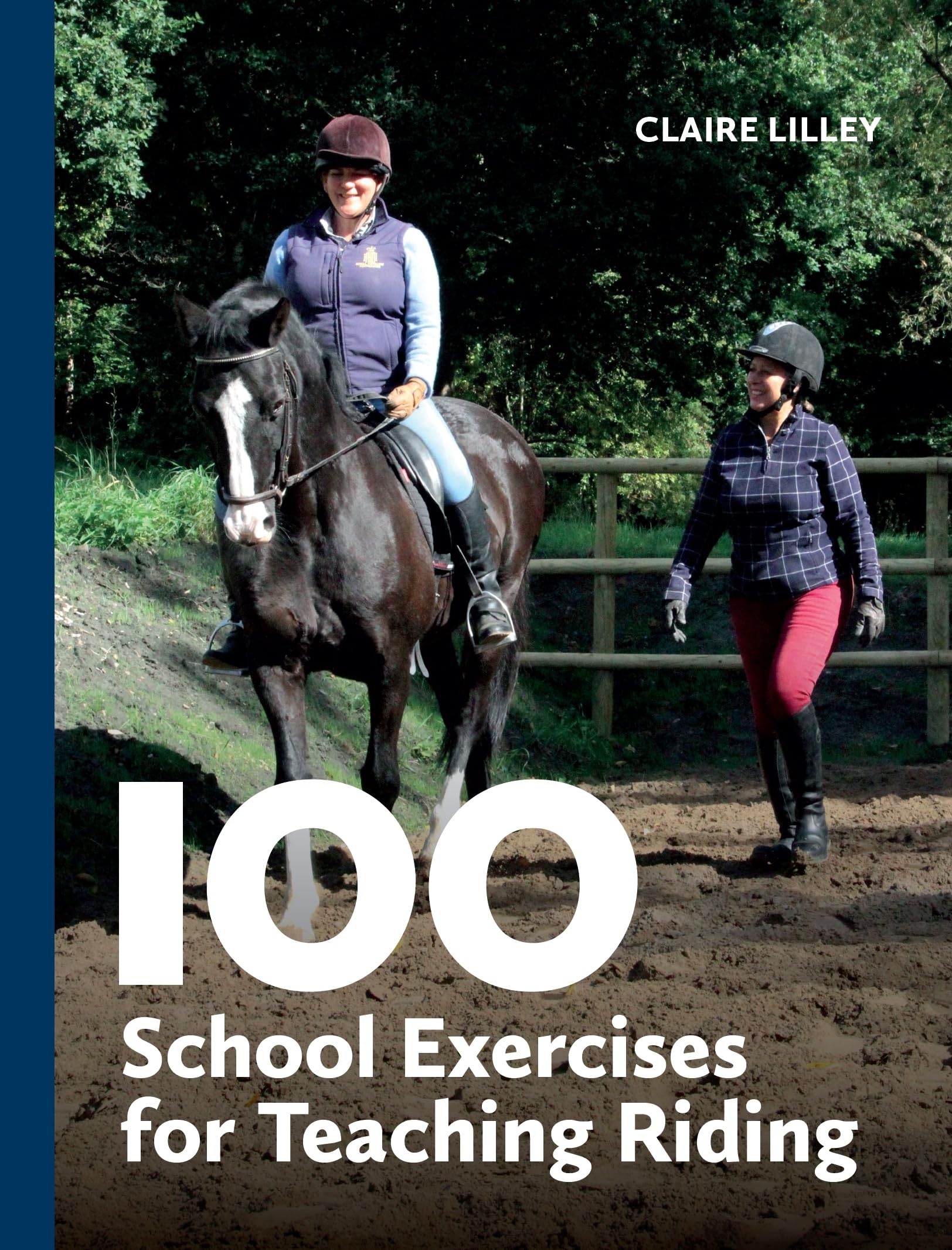 100 School Exercises for Teaching Riding: Lilley, Claire: 9780719835018 ...