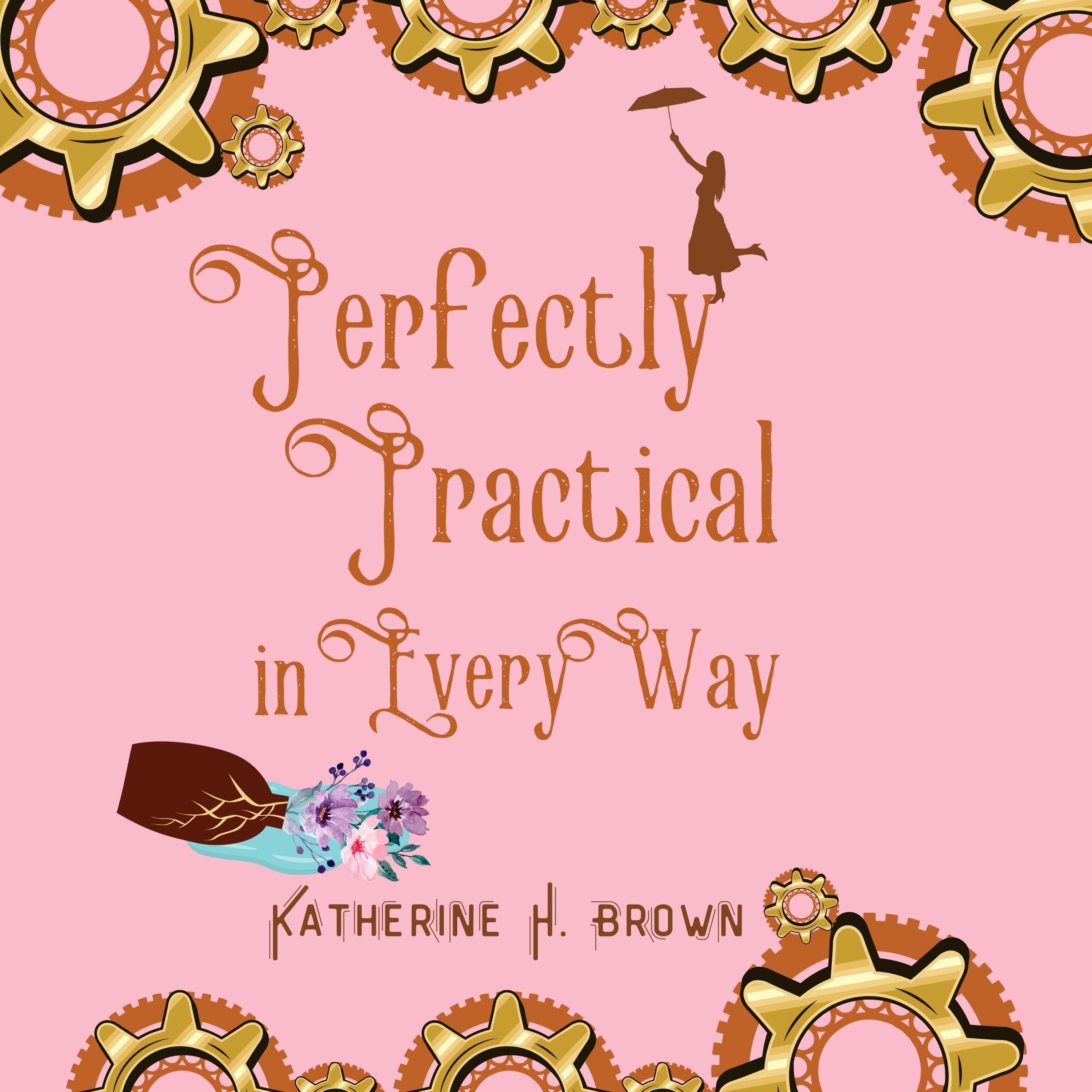 Cover art for Perfectly Practical in Every Way