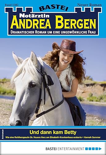 Notärztin Andrea Bergen 1382: Und dann kam Betty