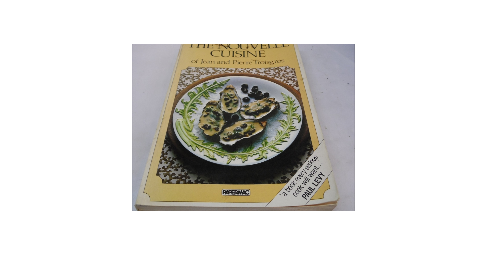 The Nouvelle Cuisine of Jean and Pierre Troisgros: Troisgros