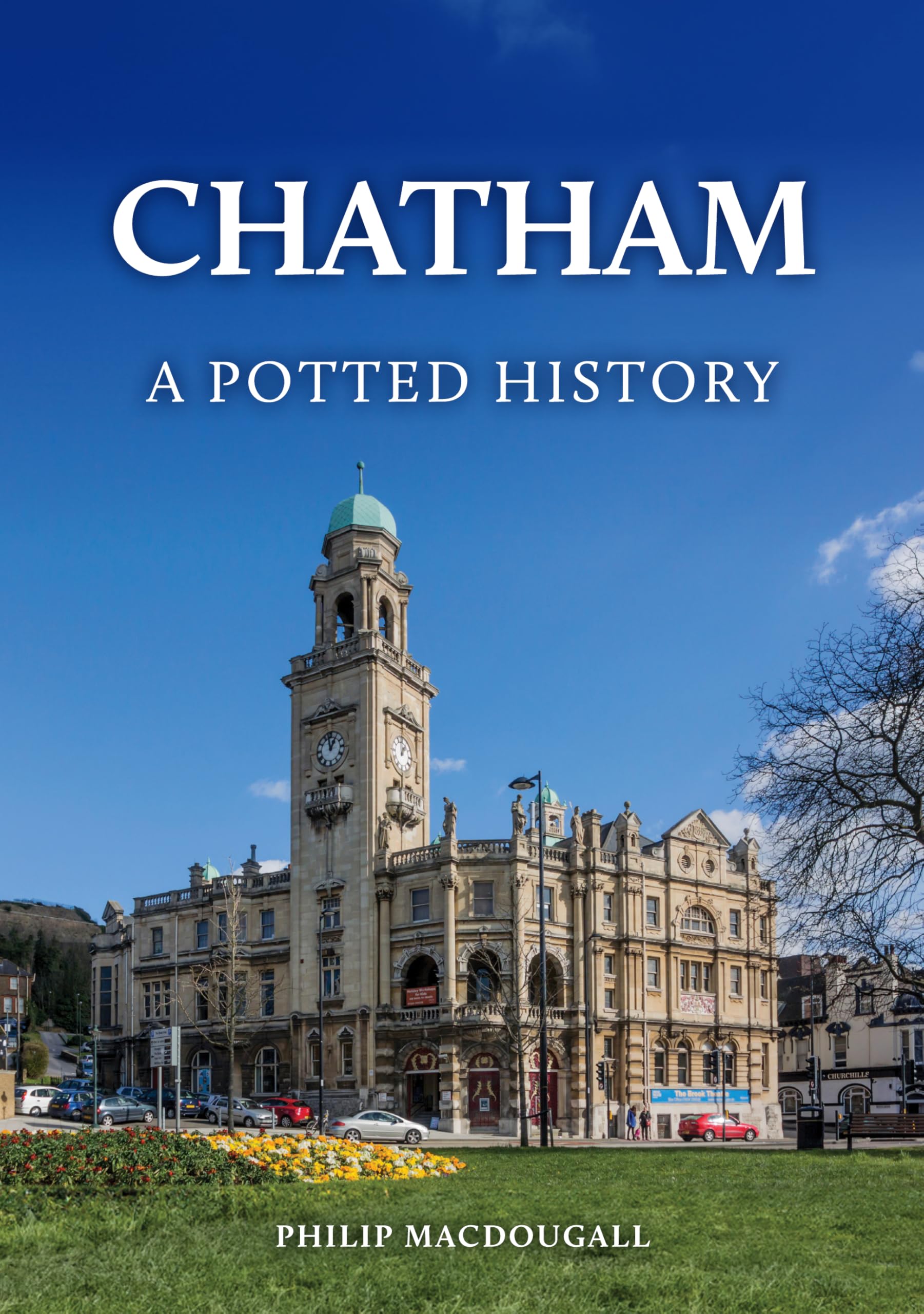 Chatham A Potted History