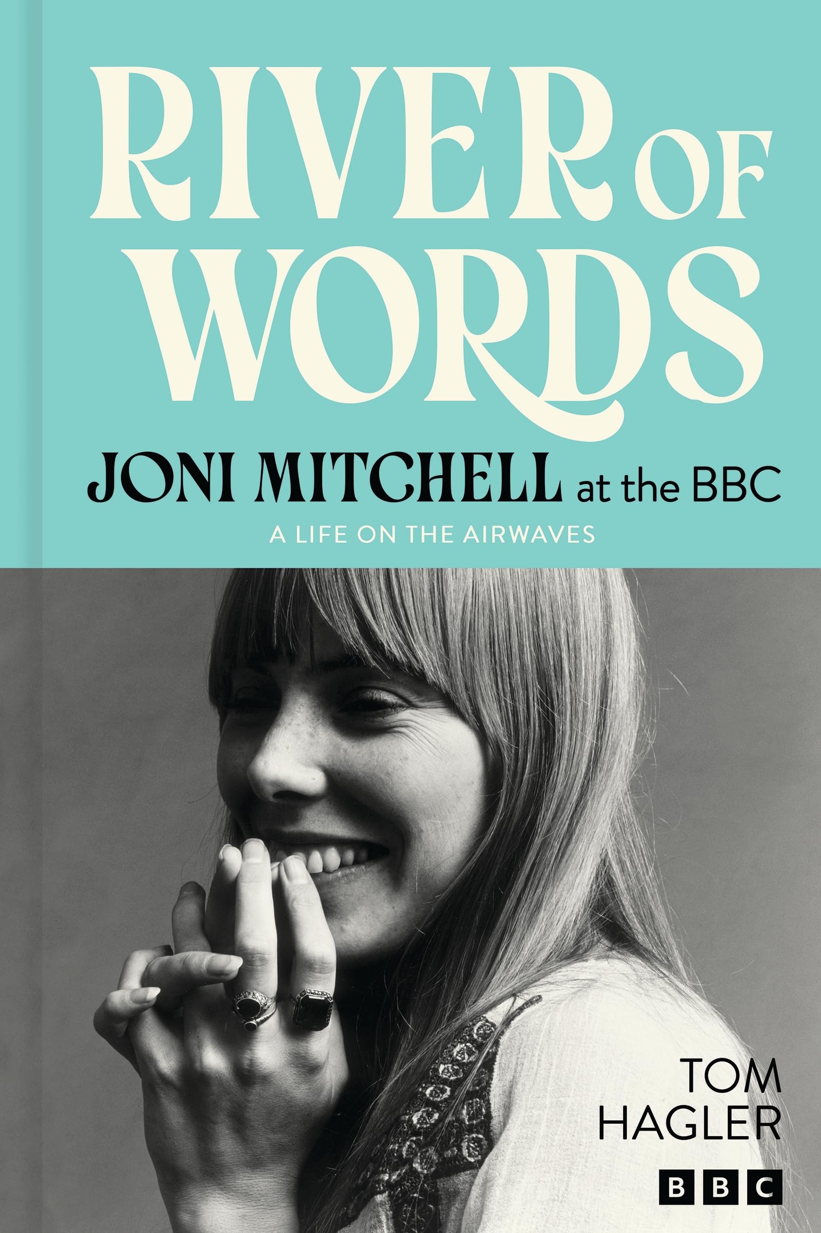 River of Words: Joni Mitchell at the BBC: A life in interviews