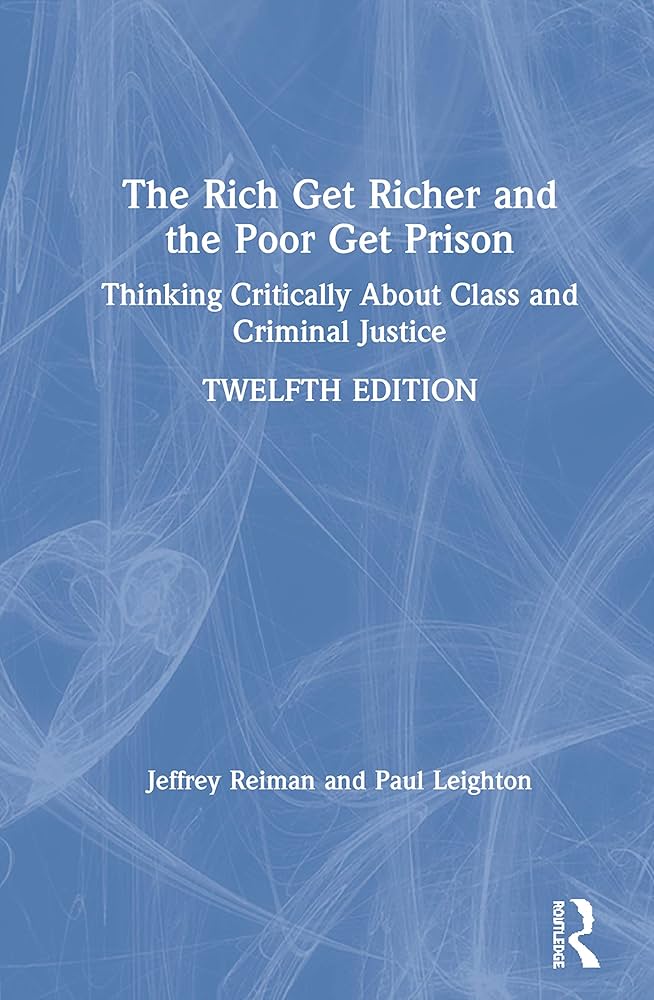 Amazon.com: The Rich Get Richer and the Poor Get Prison