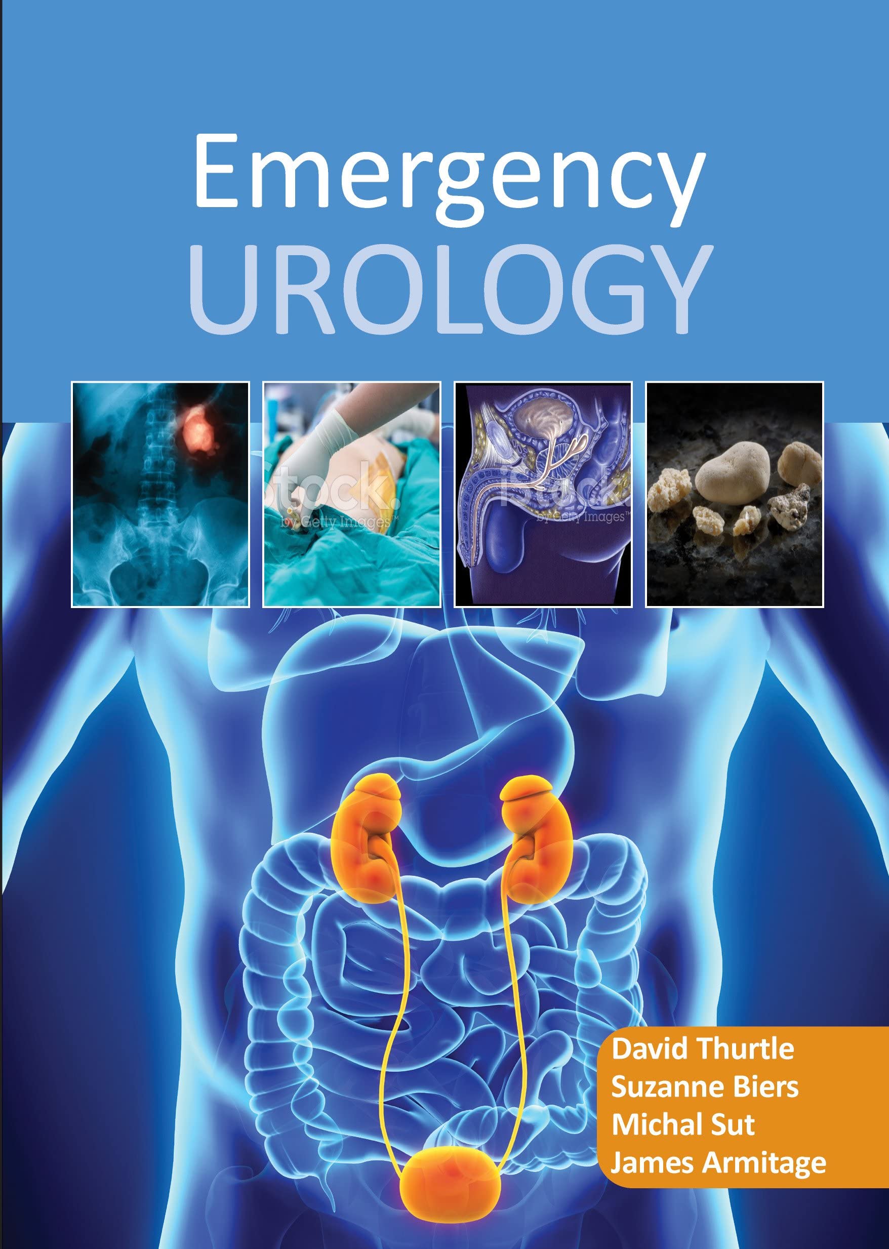 Emergency Urology : David Thurtle, Suzanne Biers, Michal Sut