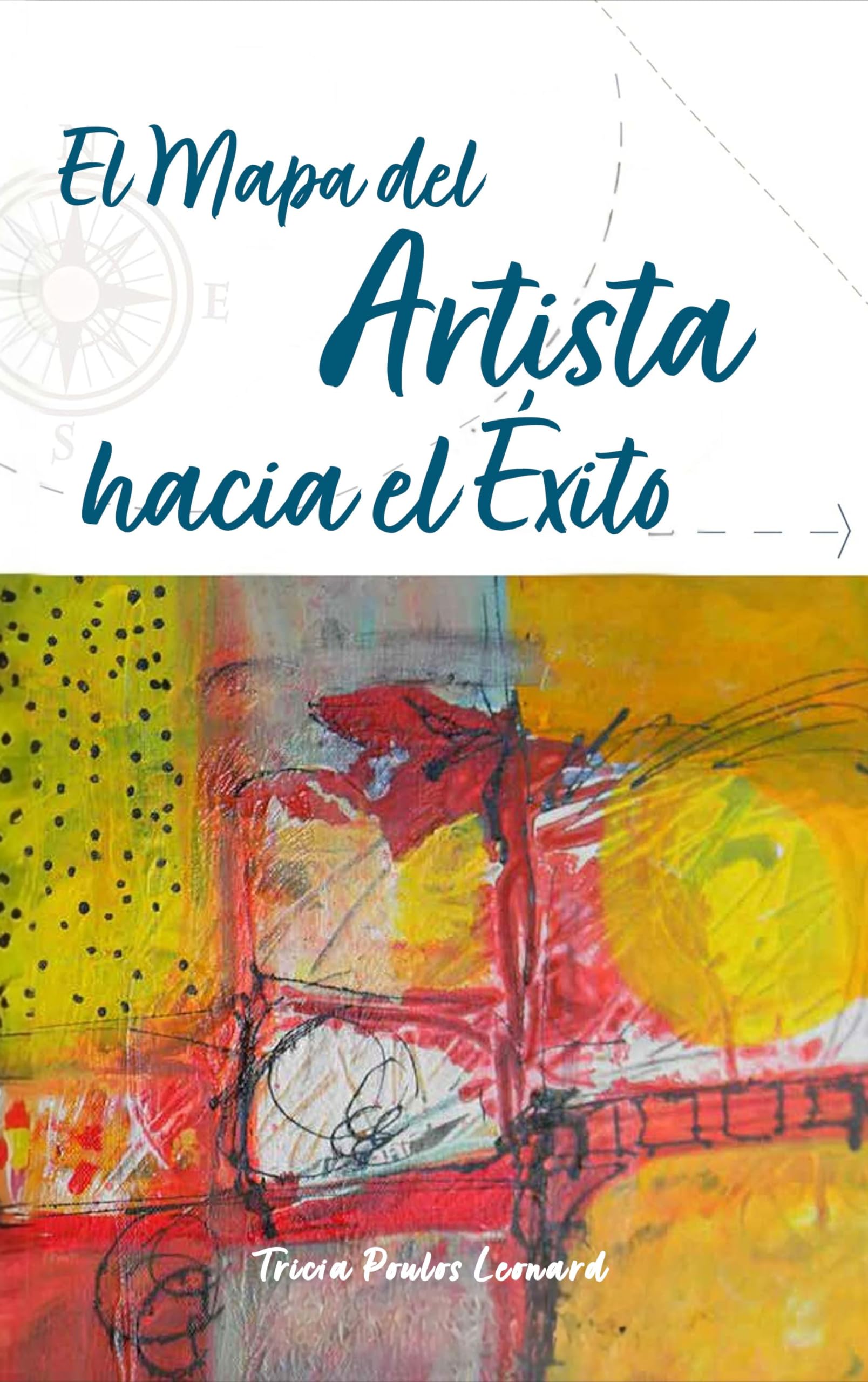 El Mapa del Artista hacia el Éxito manuel en anglais pour vivre de son art et de sa peinture