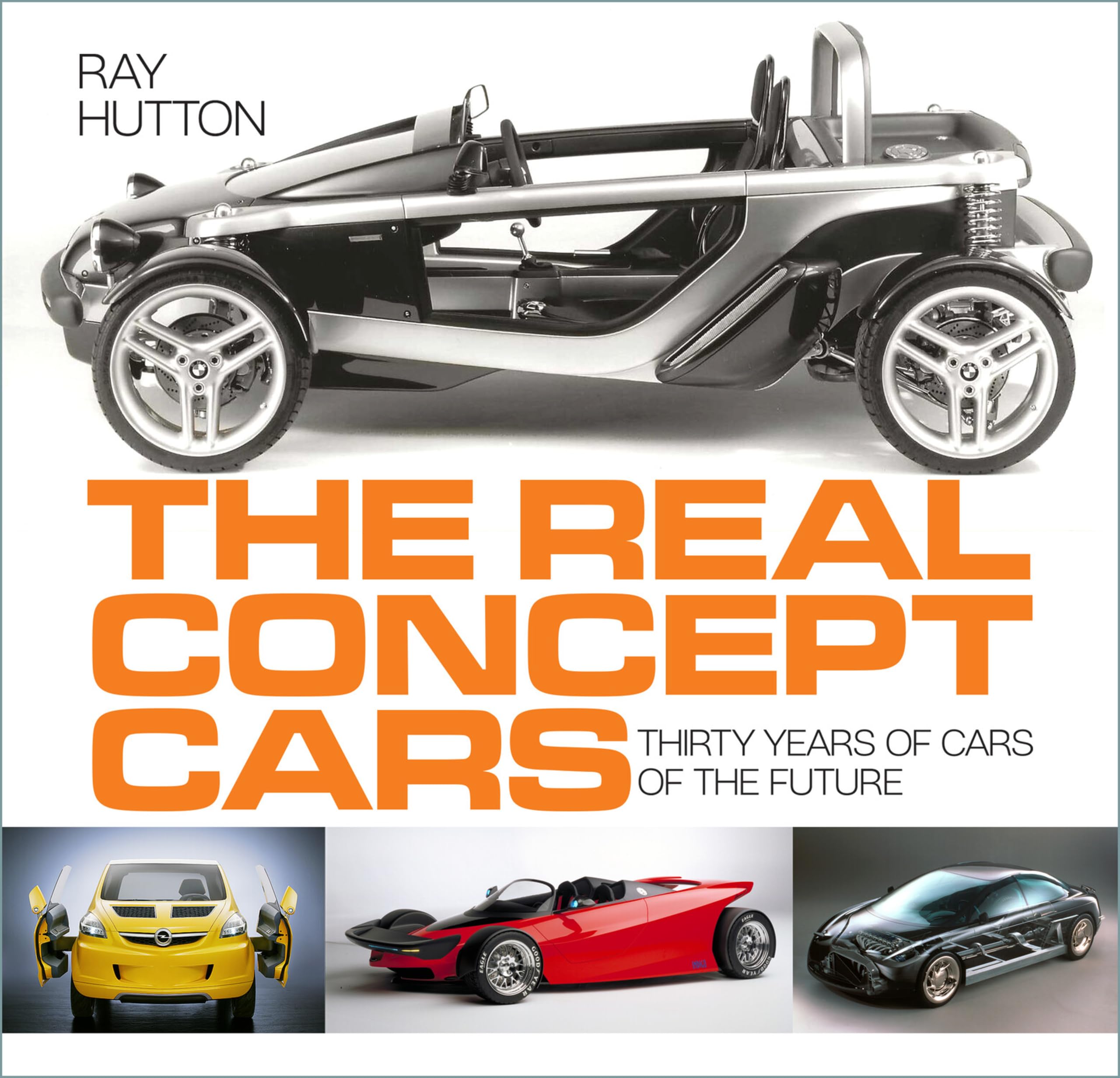 The Real Concept Cars: Thirty Years of Cars of the Future