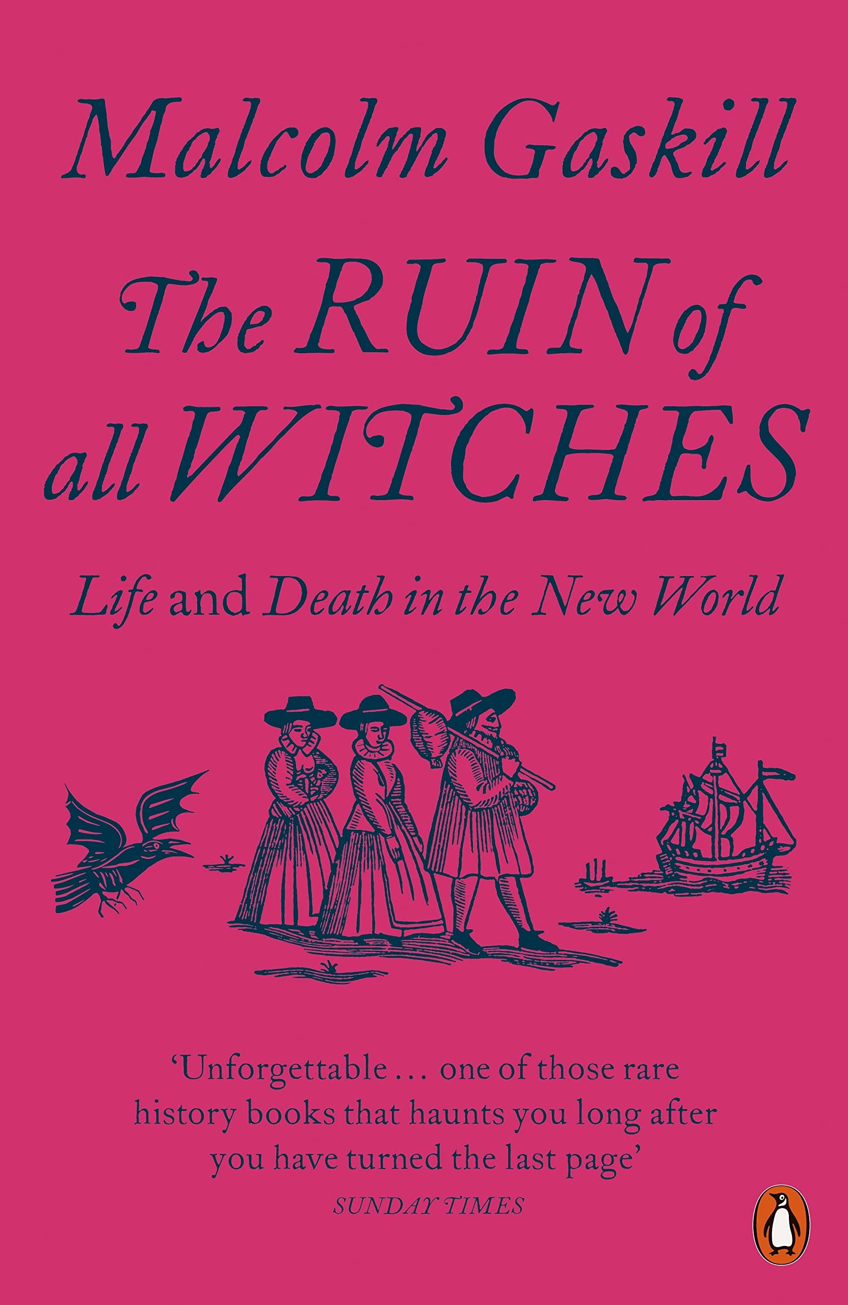 Ruin of All Witches: Life and Death in the New World
