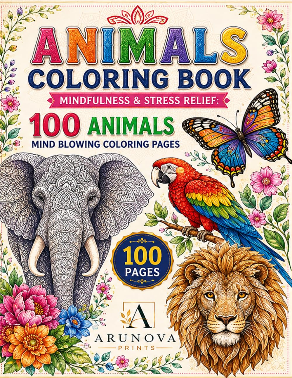 Animals Coloring Book - Mindfulness & Stress Relief: 100 Animals Mind blowing Coloring Pages