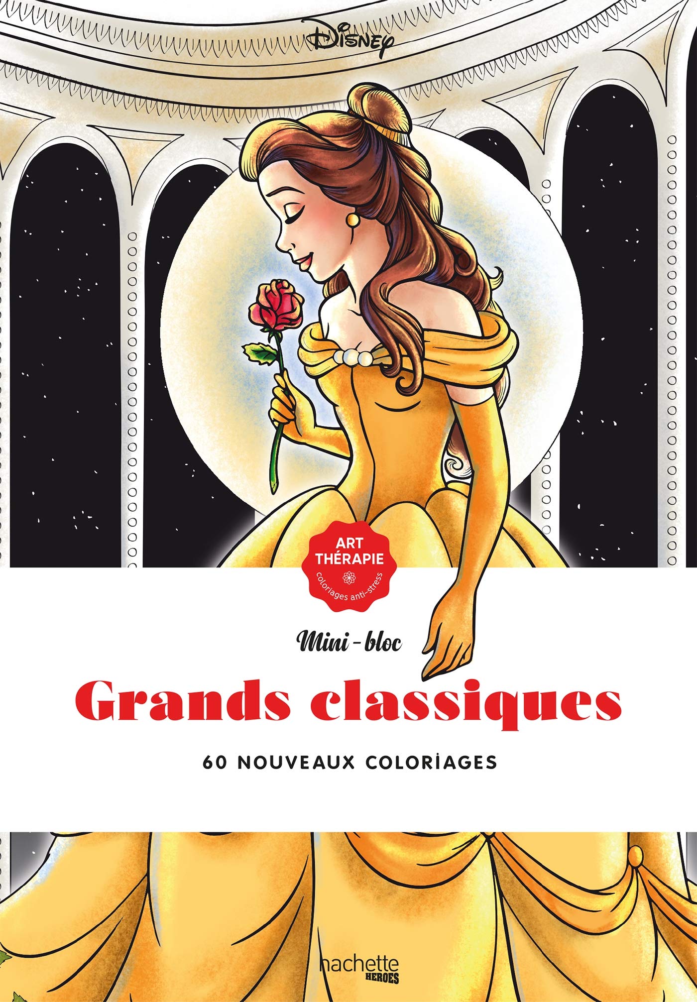 Les mini-blocs Disney Grands classiques: 60 nouveaux coloriages