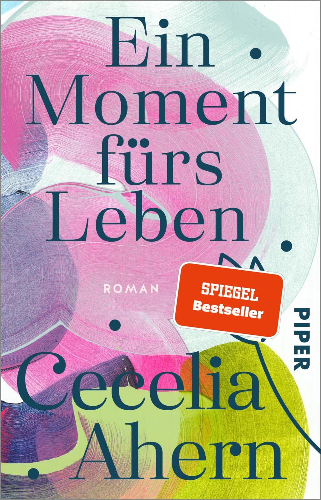 Cecelia Ahern - Roman - Ein Moment fürs Leben