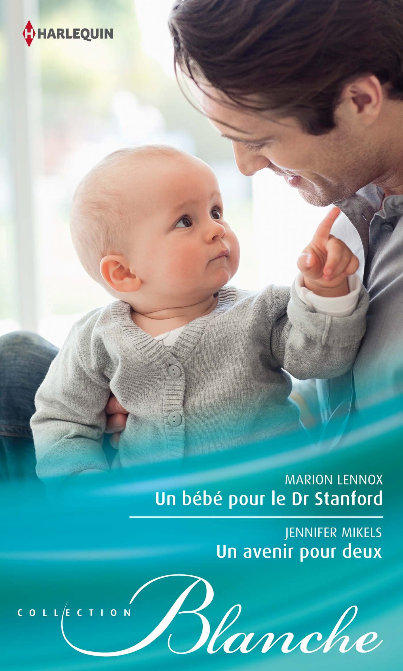 Un bébé pour le Dr Stanford - Un avenir pour deux (French Edition)