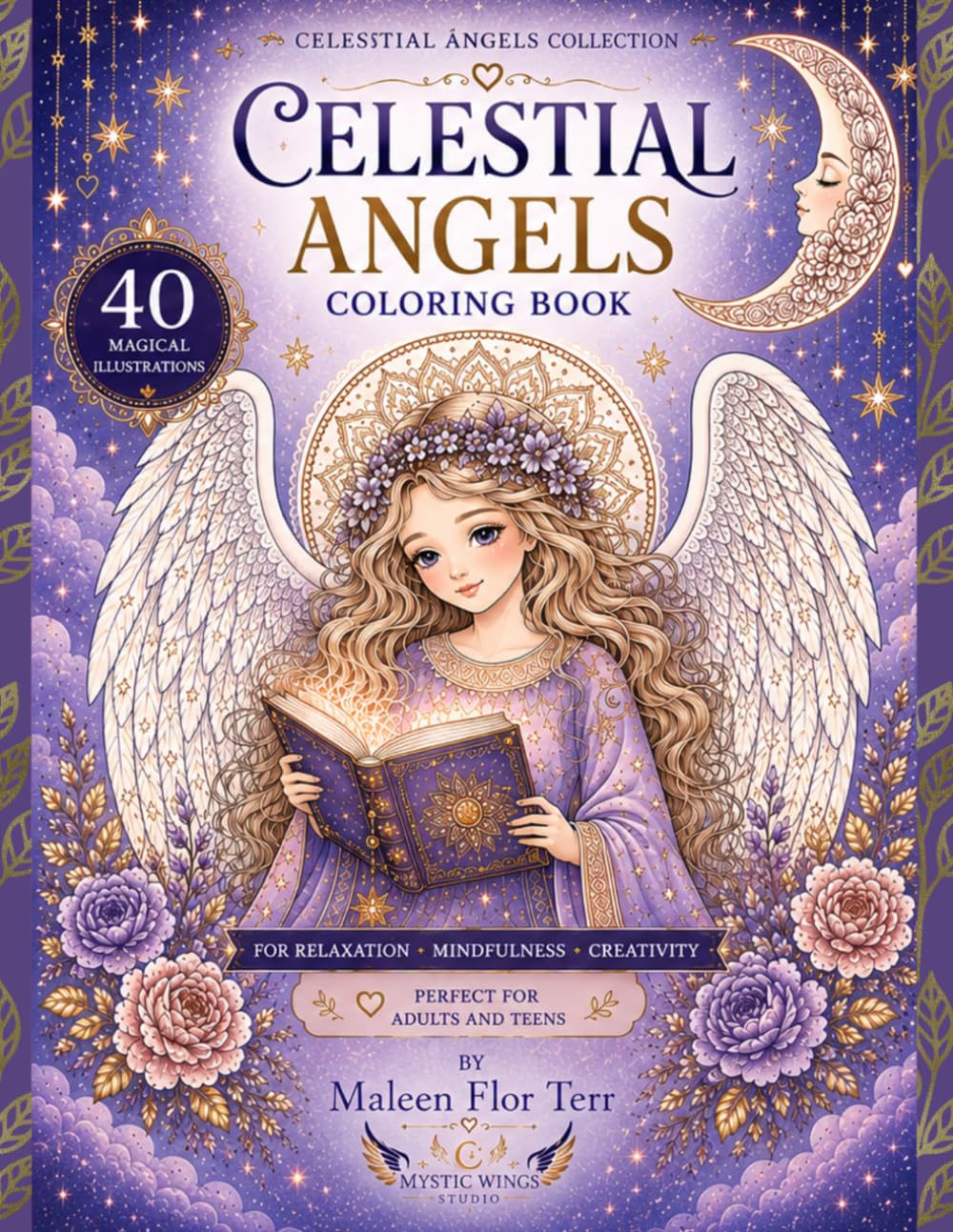 Celestial Angels: Coloring Book for Adults and Teens | 40 Magical Illustrations for Relaxation, Mindfulness and Creativity