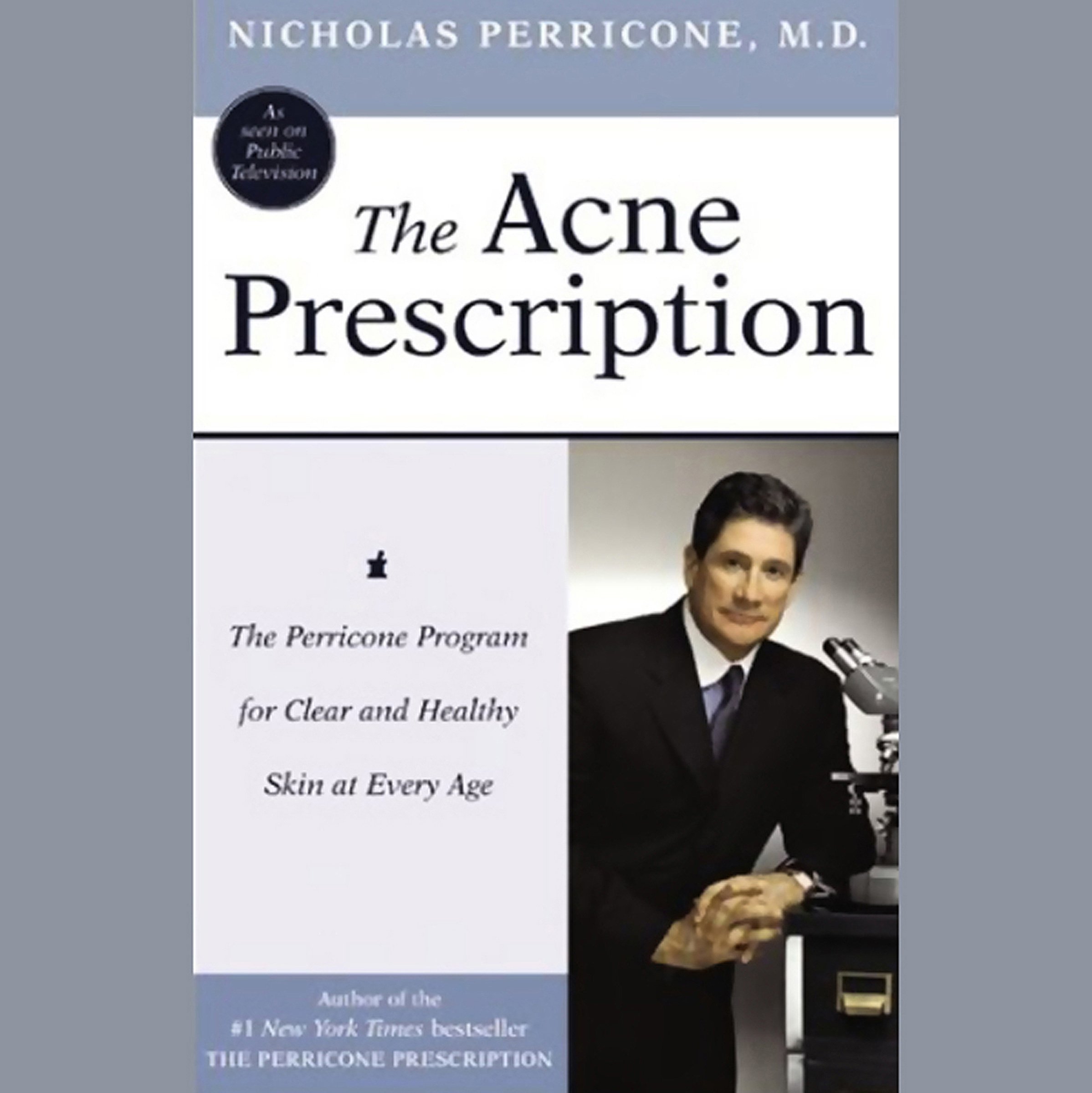 The Acne Prescription: The Perricone Program for Clear and Healthy Skin at Every Age