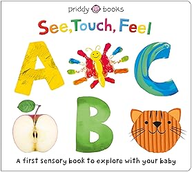 See, Touch, Feel: ABC: A first sensory alphabet book