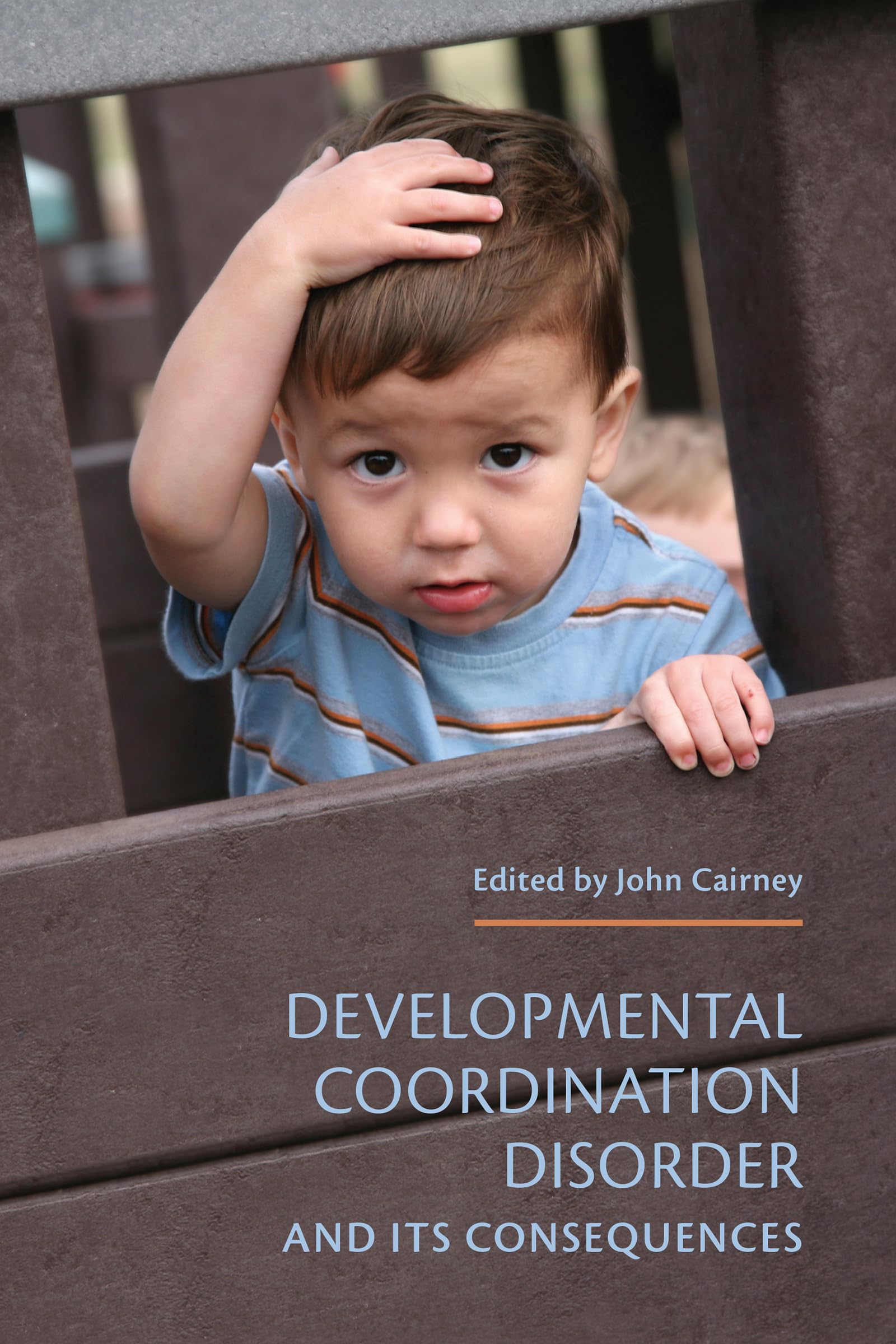 Developmental Coordination Disorder and its Consequences Cairney Paperback