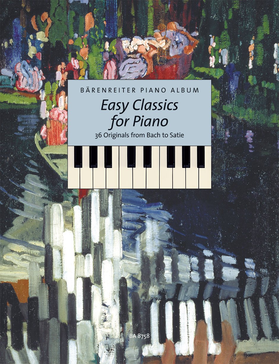 Easy Classics for Piano 36 Originals from Bach to Satie