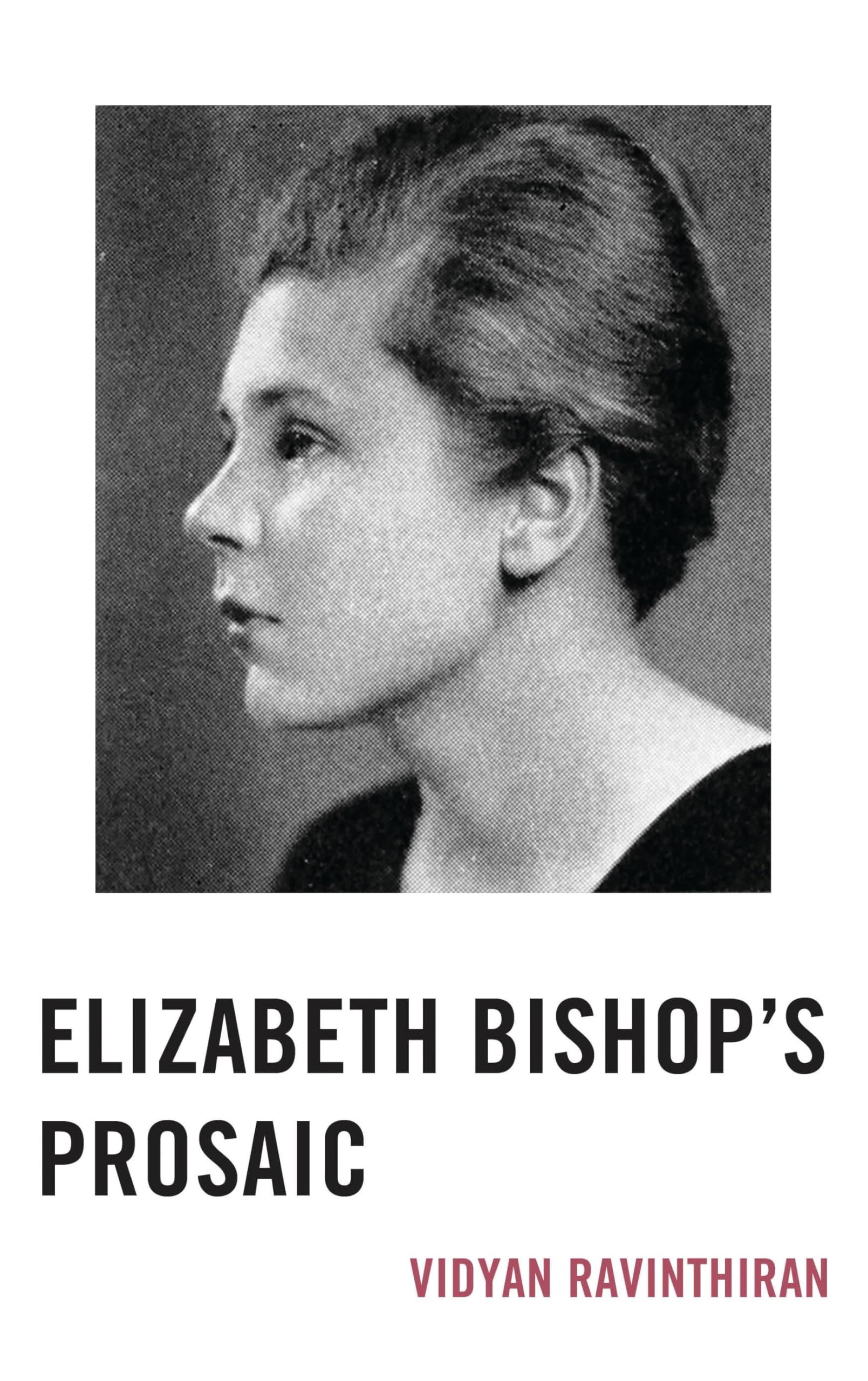 Buy Elizabeth Bishop's Prosaic โ BookShops.in