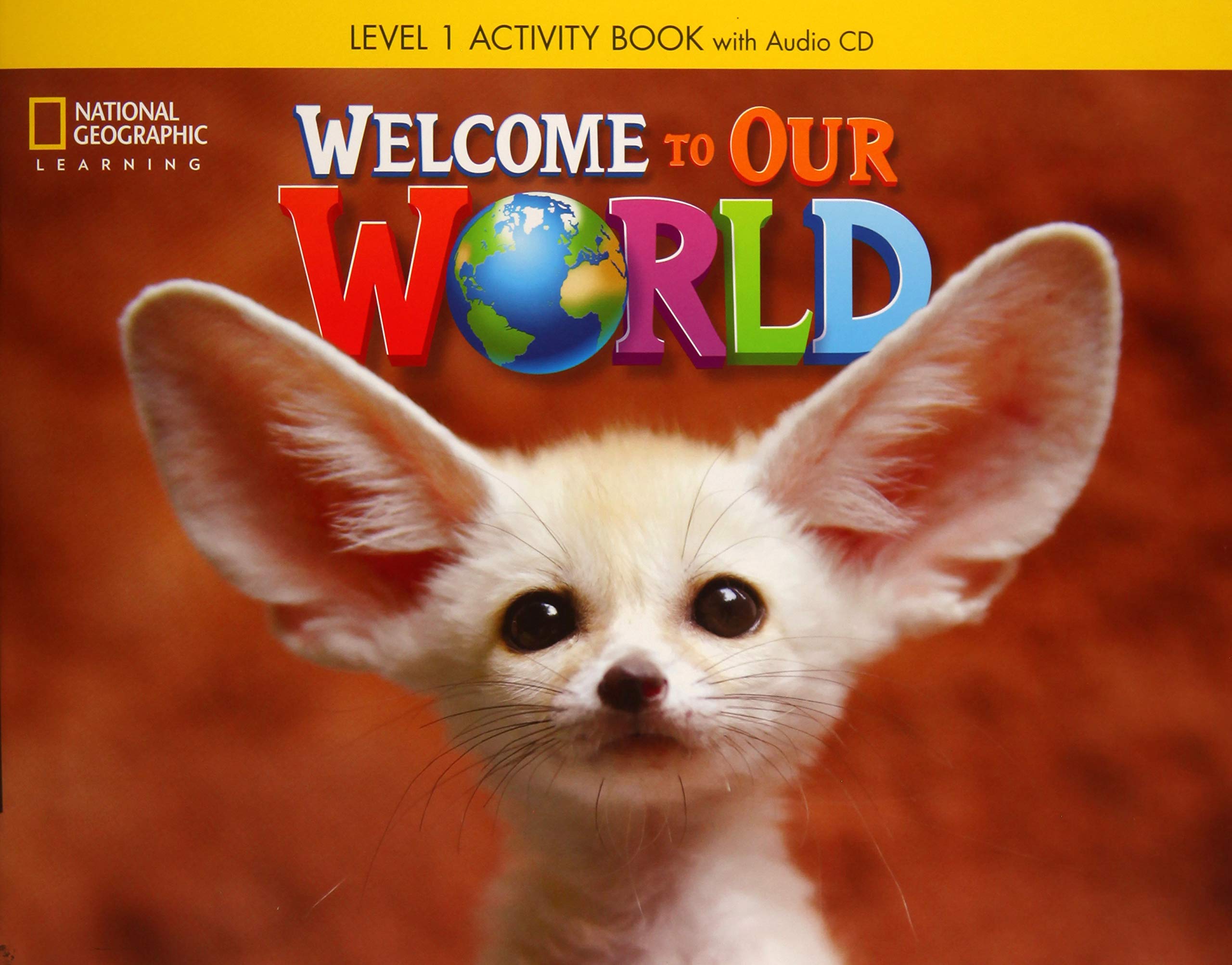 Welcome to Our World 1: Activity Book with Audio CD