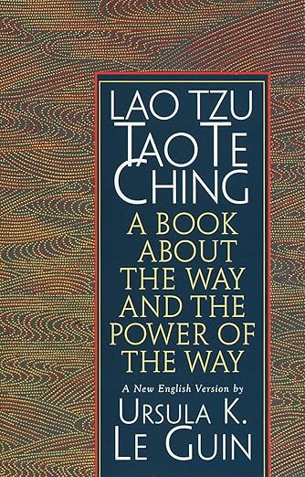 Lao Tzu : Tao Te Ching : A Book About the Way and the Power of the Way