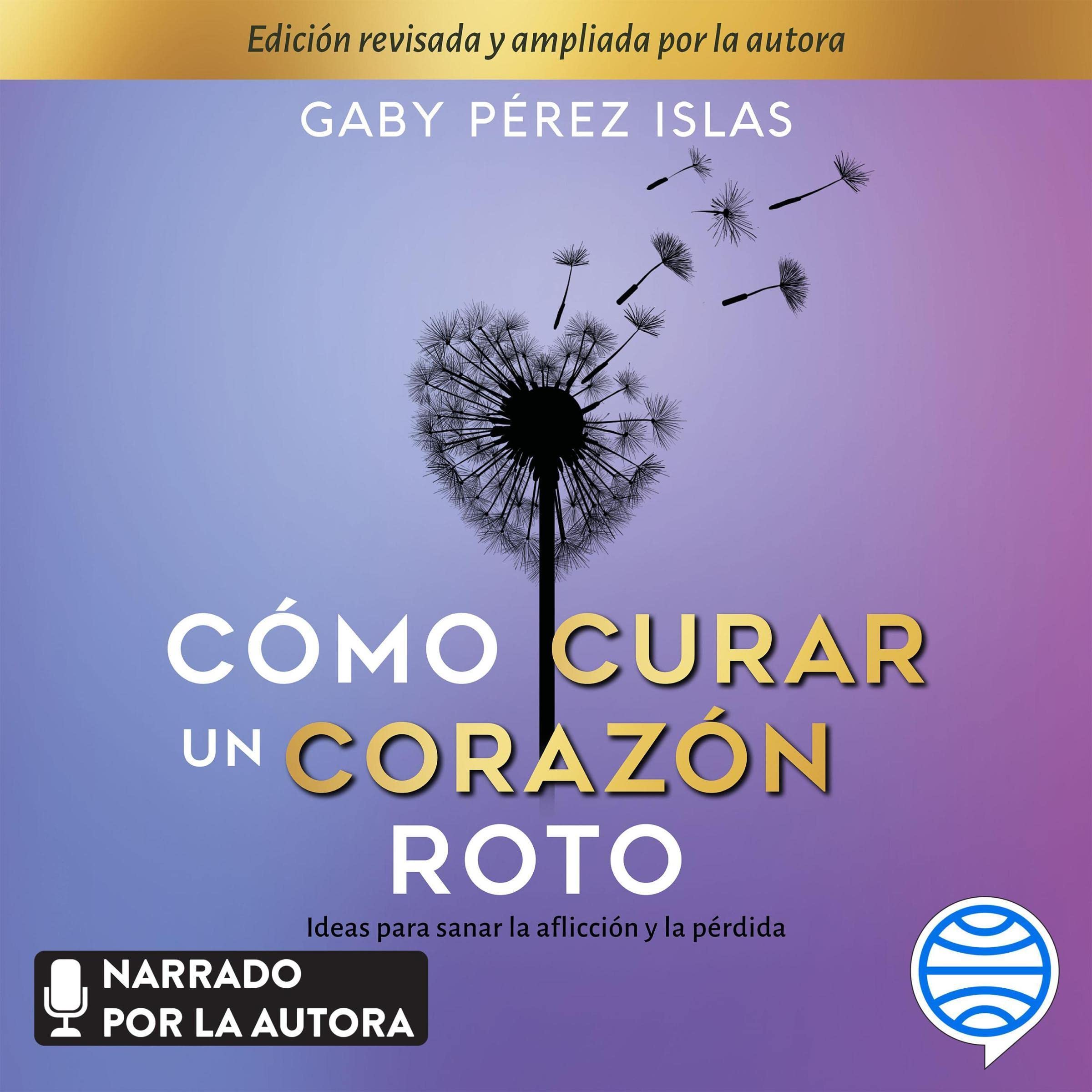 Cover art for Cómo curar un corazón roto. 10 Aniversario