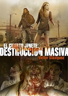 El Cuarto Jinete: Destruccion Masiva