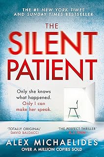 The Silent Patient: The Record-Breaking, Multimillion Copy Sunday Times Bestselling Thriller And Tiktok Sensation