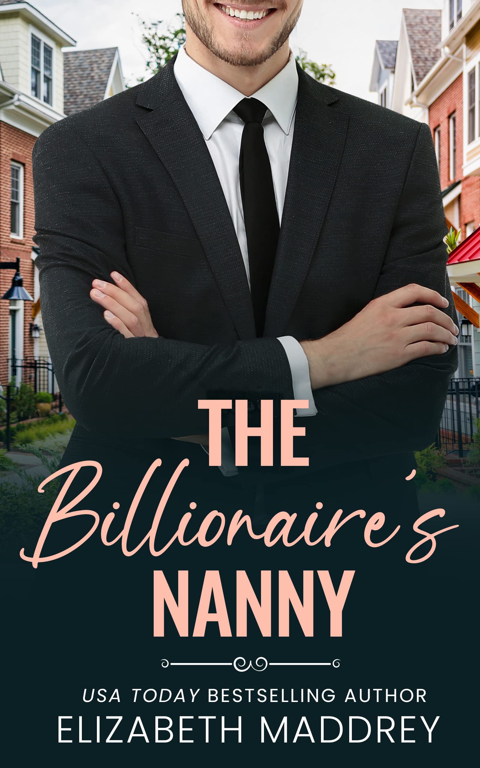 The Billionaire's Nanny: A Contemporary Christian Romance (Billionaire Next Door Book 1)