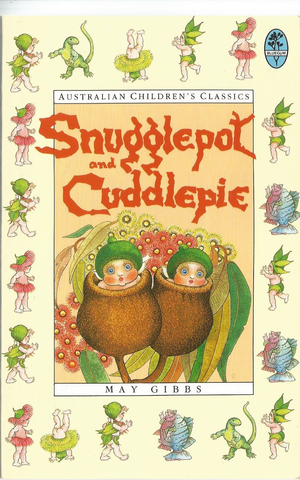 Snugglepot and Cuddlepie: Gibbs, May, Gibbs, May: 9780207167300 