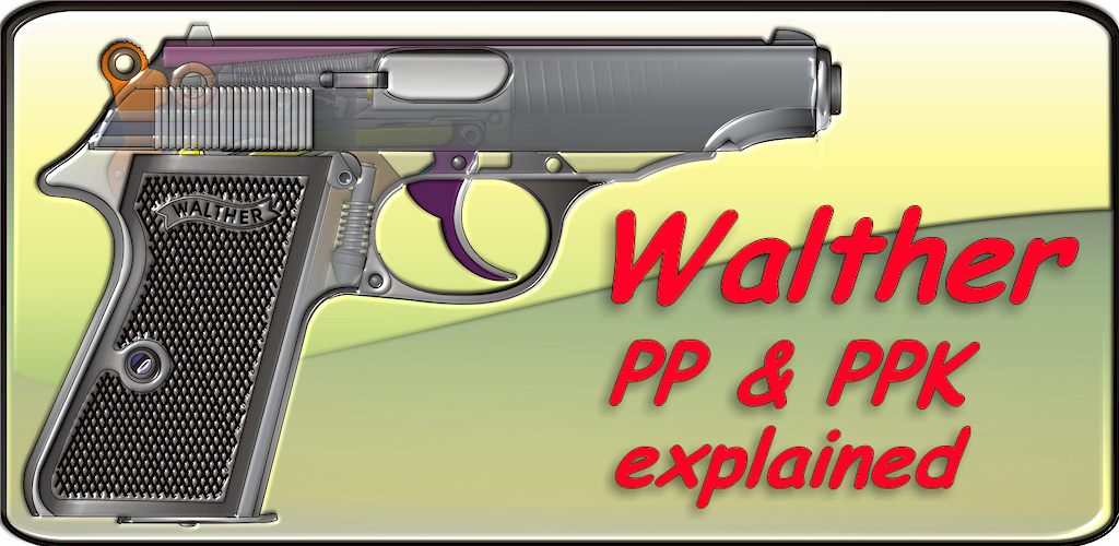 Walther PP / PPK pistol explained - App on Amazon Appstore