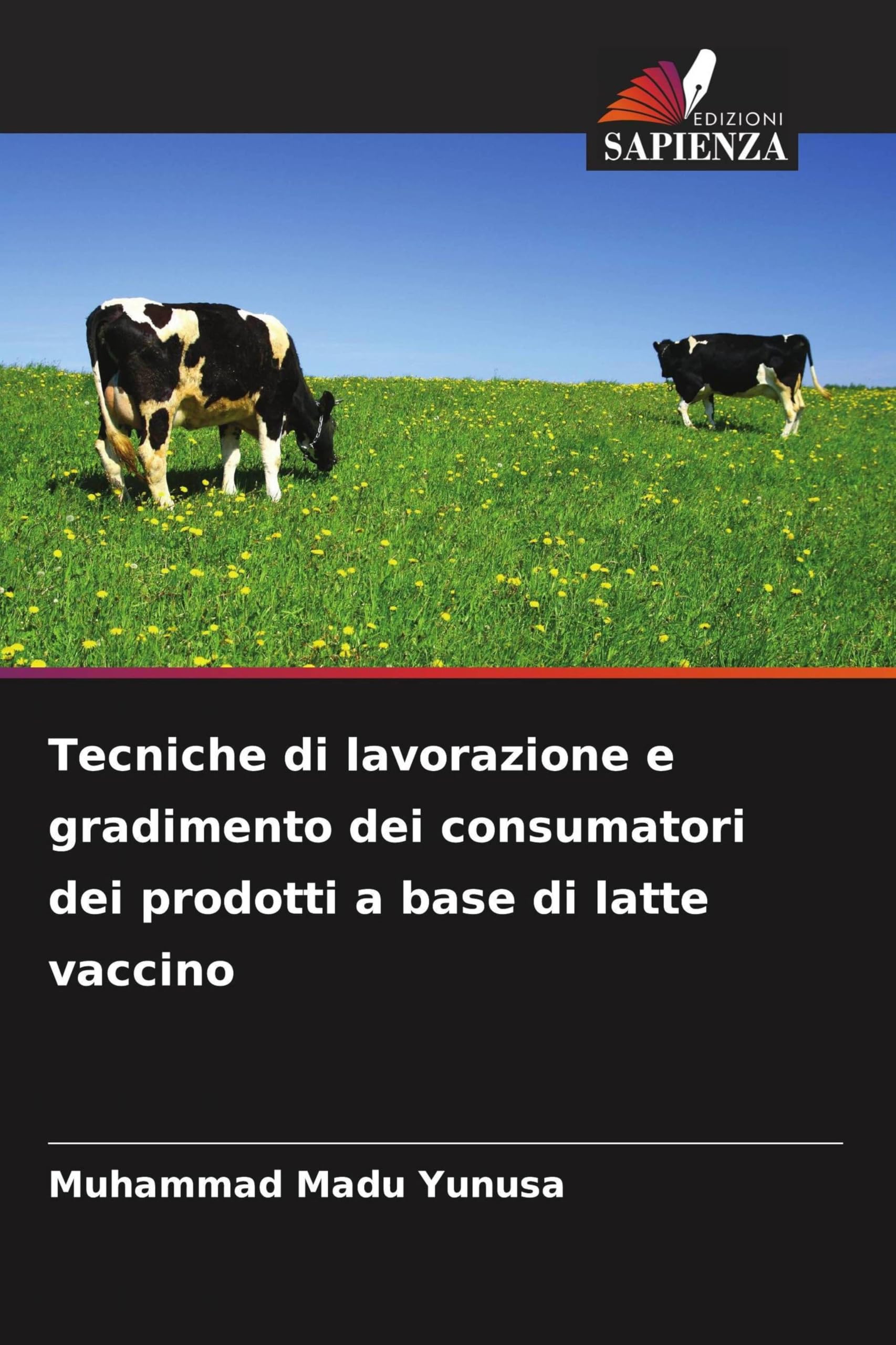 Tecniche di lavorazione e gradimento dei consumatori dei prodotti a base di latte vaccino