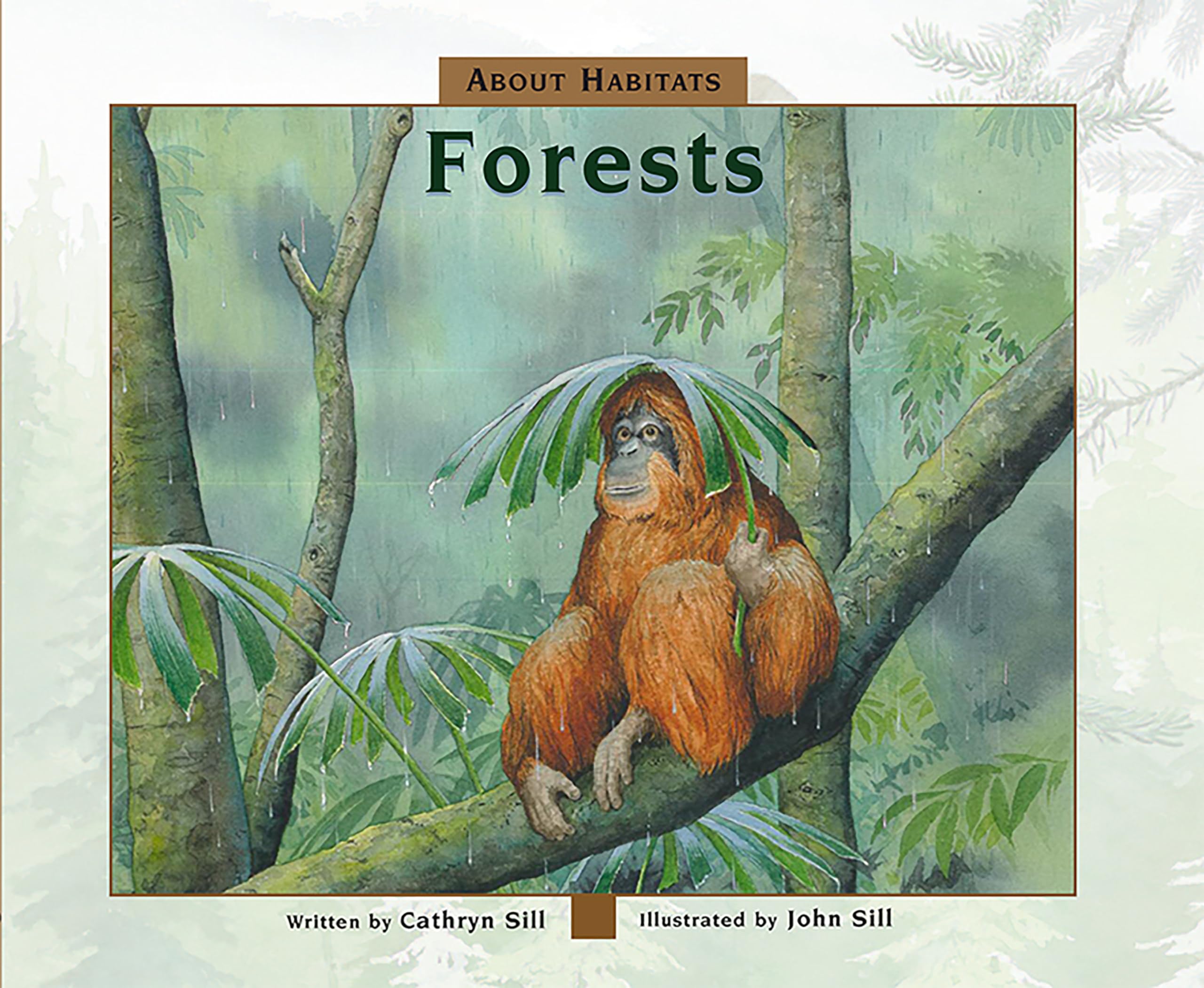 About Habitats: Forests: (A Classroom-Friendly Science Resource for Exploring Forest Ecosystems for Preschoolers, 1st and 2nd Graders) Paperback – August 6, 2019